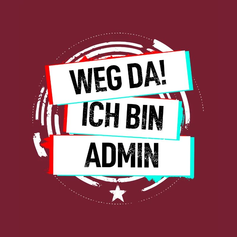 Weg Da Ich Bin Admin!