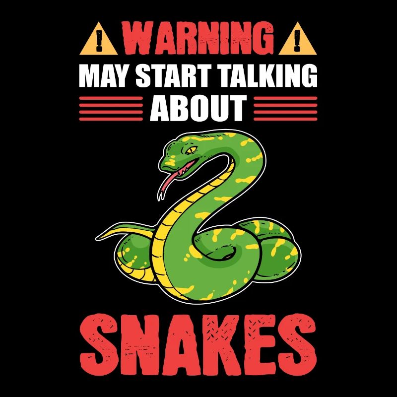 Warning May Start Talking About Snakes Snake