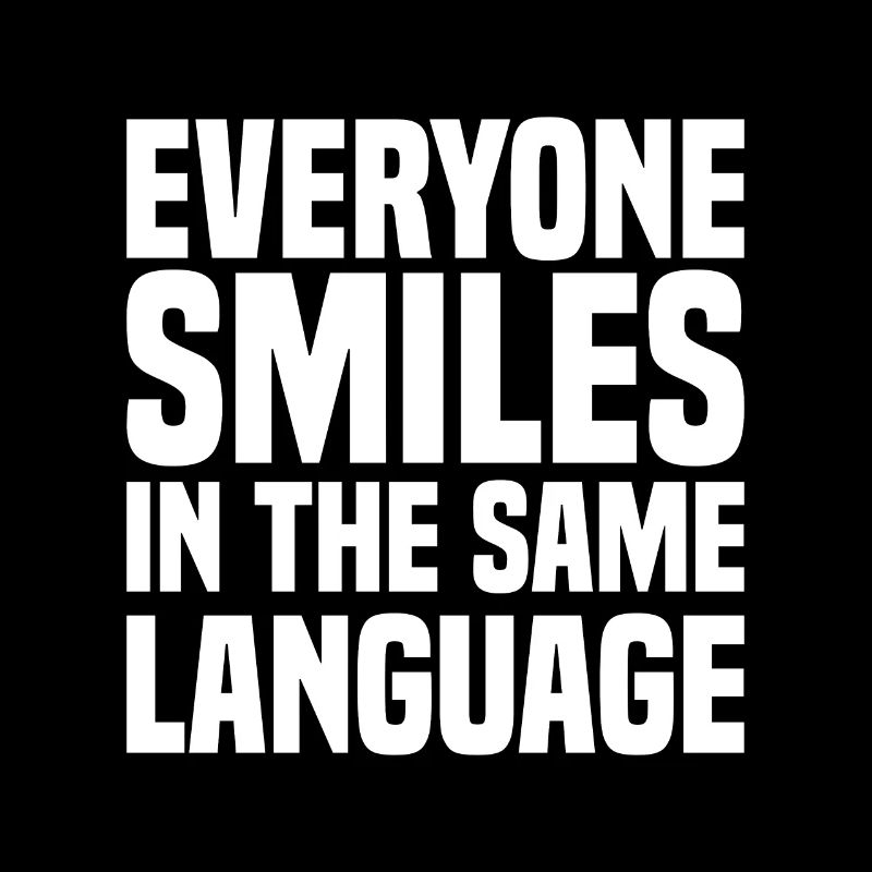 Everyone Smiles In The Same Language