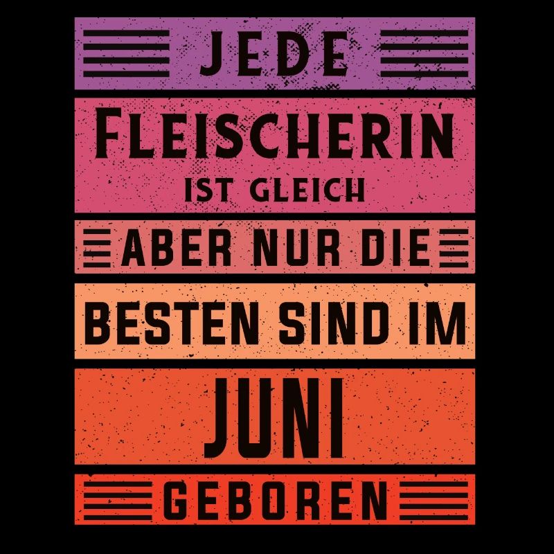 Metzger Geburtstag Juni geboren Fleischerin