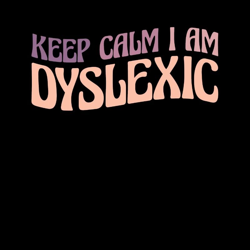 Keep Calm I Am Dyslexic Shirt Geschenk