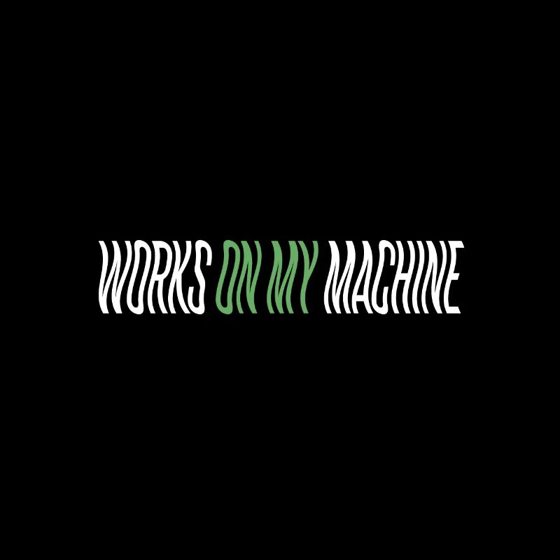 Programmierer - works on my machine