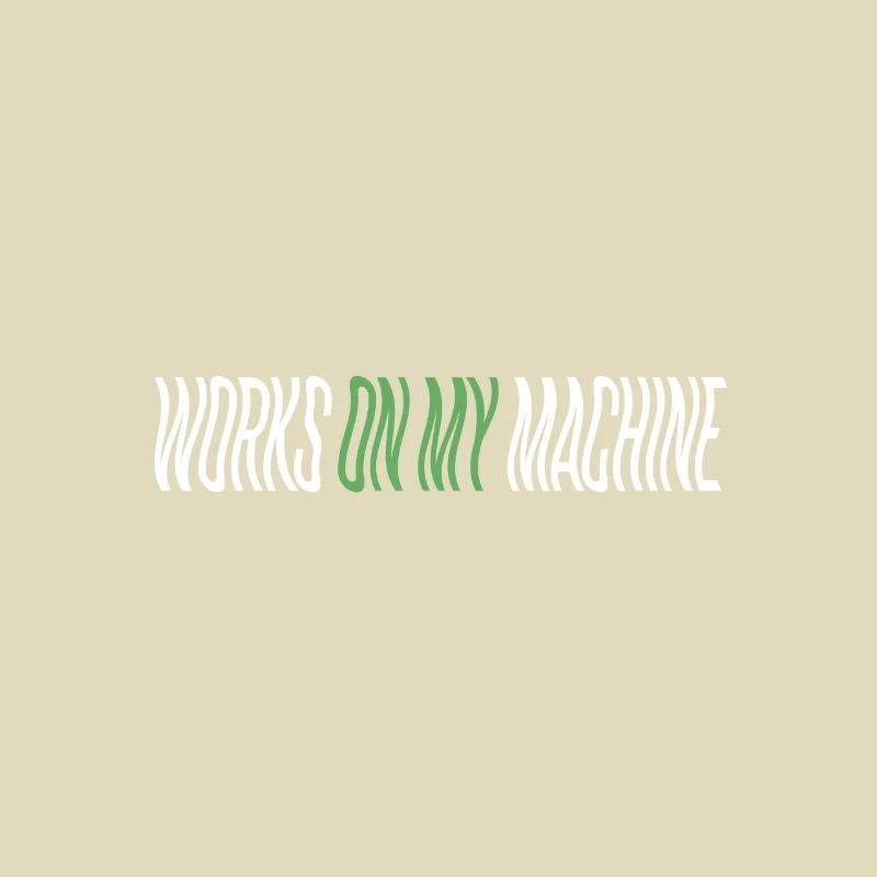 Programmierer - works on my machine