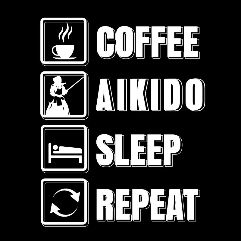 Coffee Aikido Sleep repeat