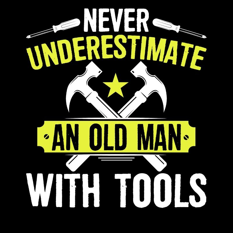 Never underestimate an old man with tools