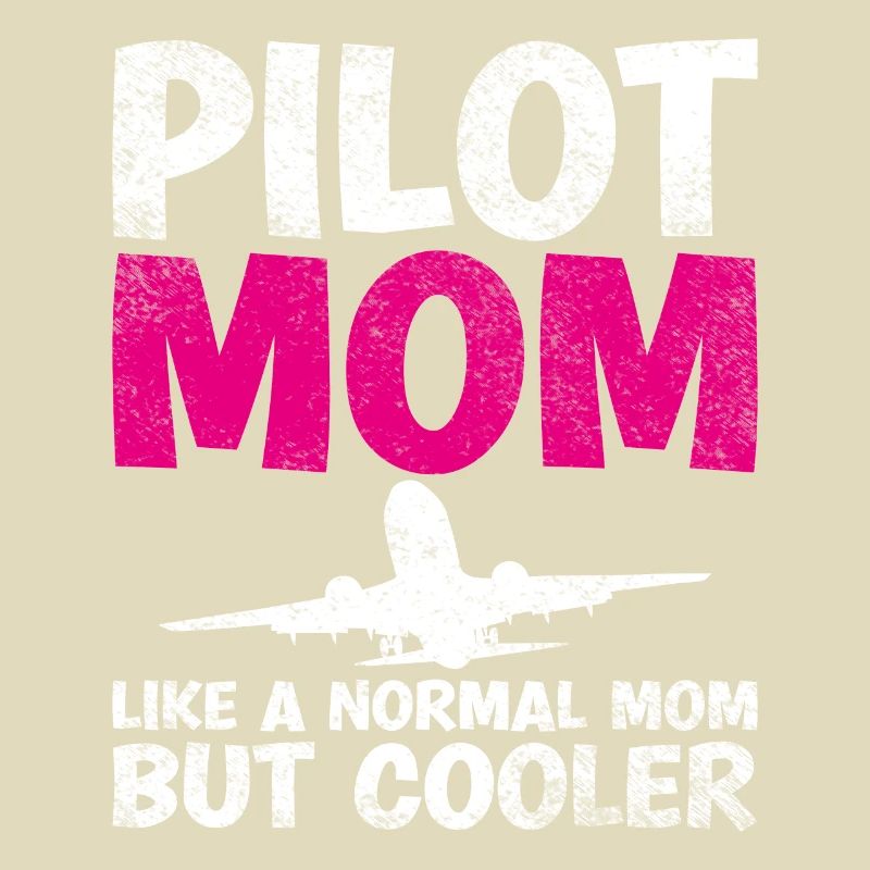 Pilot Mom Wie Eine Normale Mutter, Aber Cooler