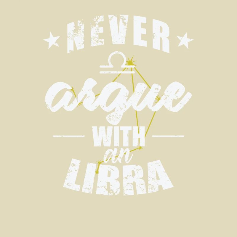 Sternzeichen Never argue with an Libra Waage