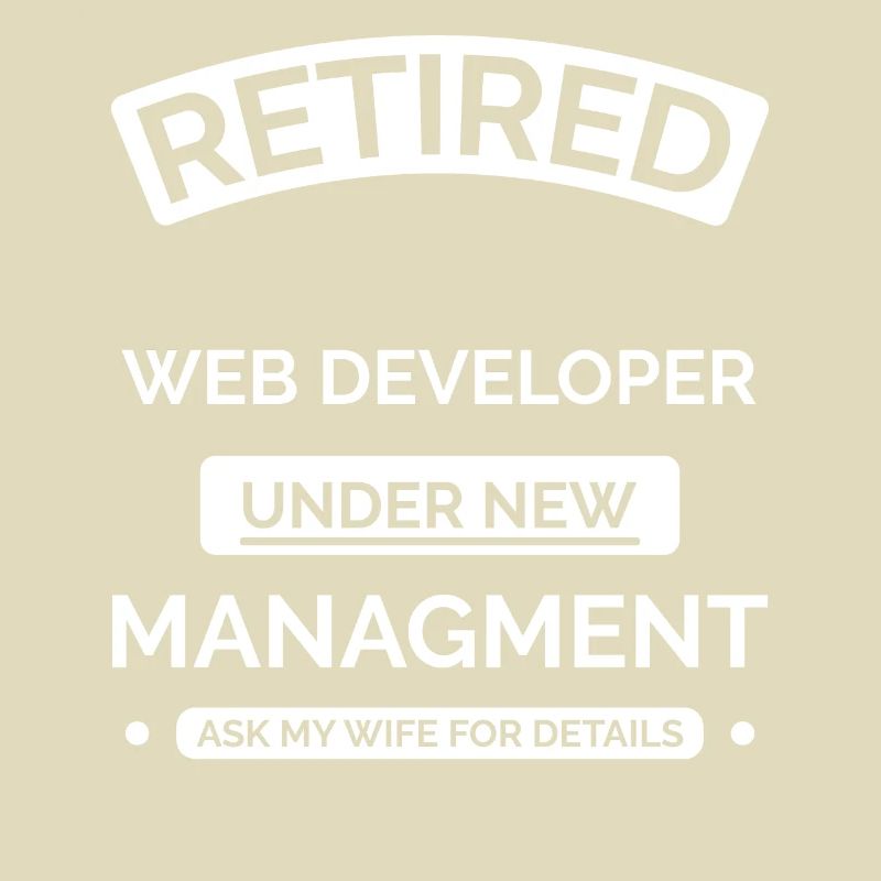 Retired Web Developer
