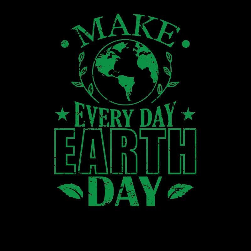 Make Every Day Earth Day Conservation