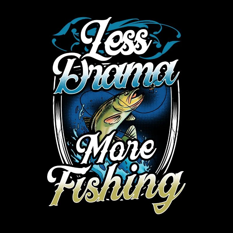Moins de drame Plus de pêche Pêcheurs Pêche