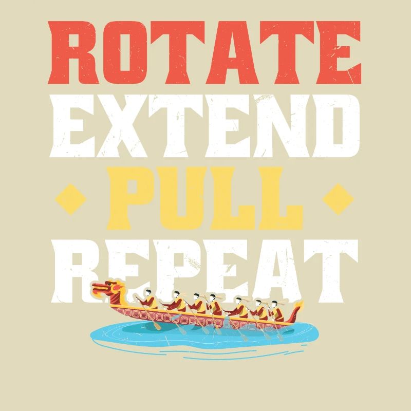 Rotate Extend Pull Repeat - Dragon Boat Racing