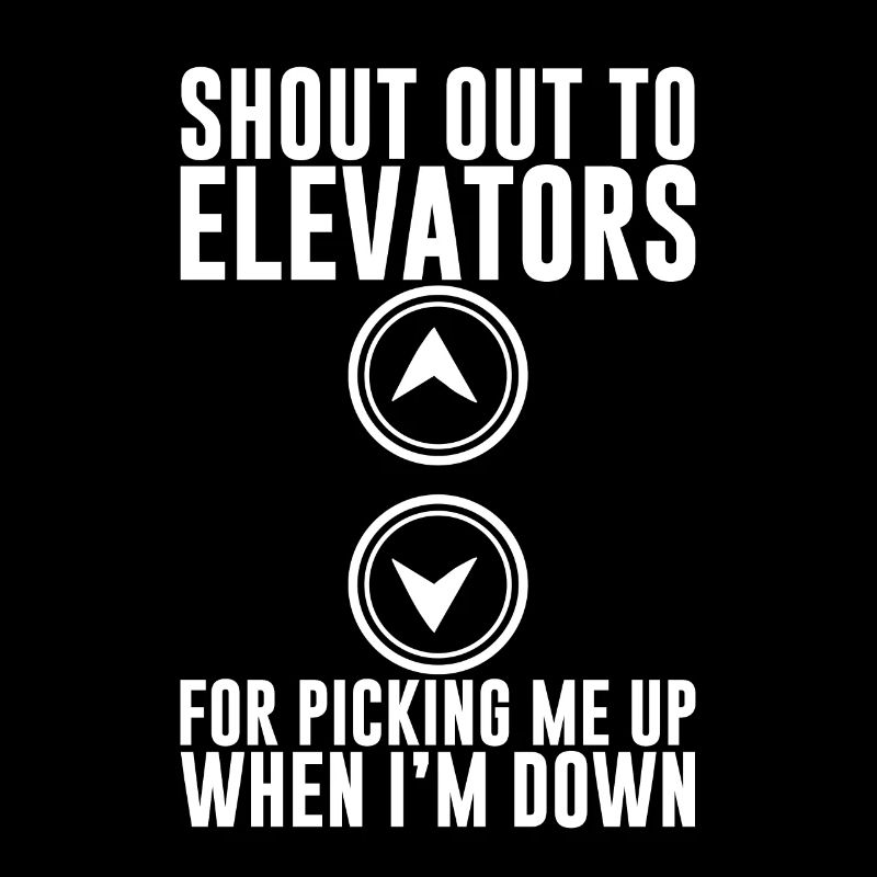 To Elevators For Picking Me Up When I'm Down 2