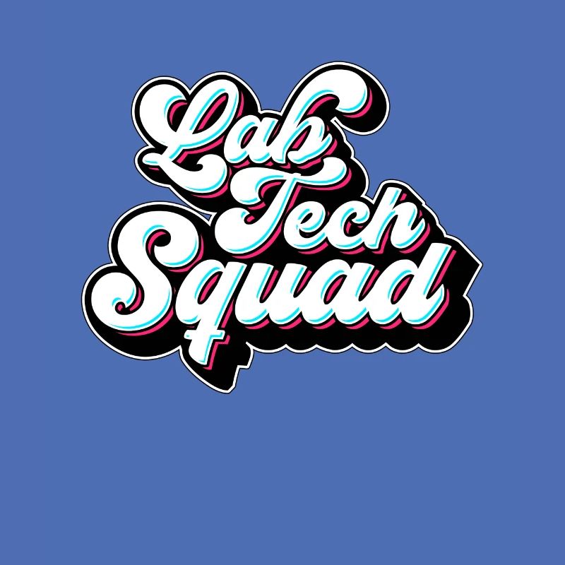 Lab Technician Lab Tech Squad Clinical Laboratory