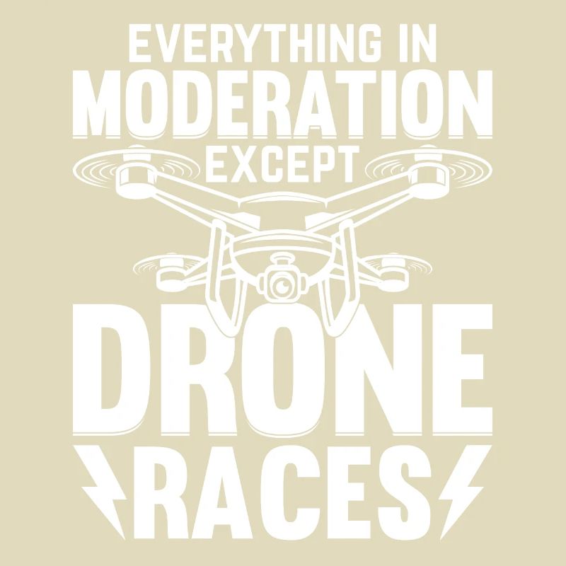 Drone Racing - Everything In Moderation Except Dro