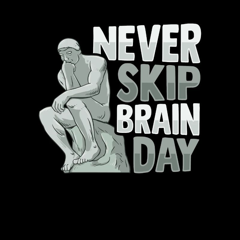 Ne sautez jamais la conception de Brain Day pour un