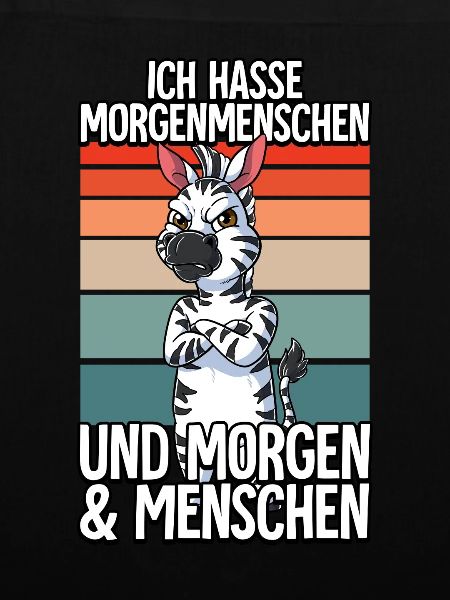 Ich Hasse Morgenmenschen Zebra