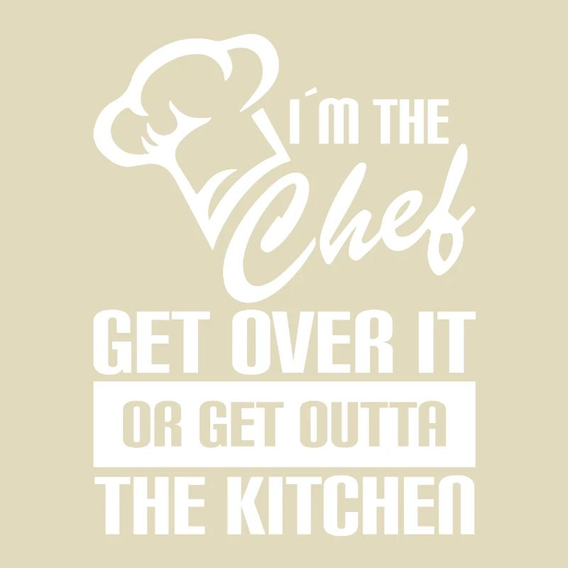 Ich Bin Der Chefkoch Überwinde Es Oder Verschwinde