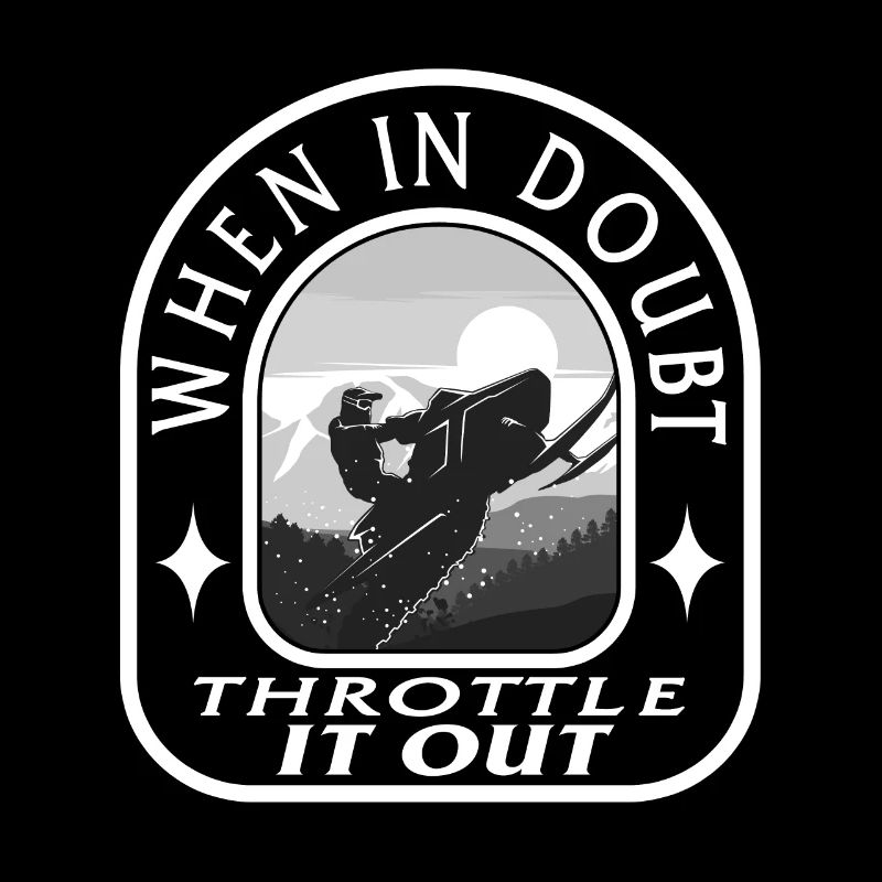 When In Doubt Throttle It Out Snowmobile Vintage