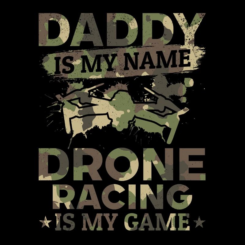Papa est mon nom La course de drones est mon jeu - Daddy D