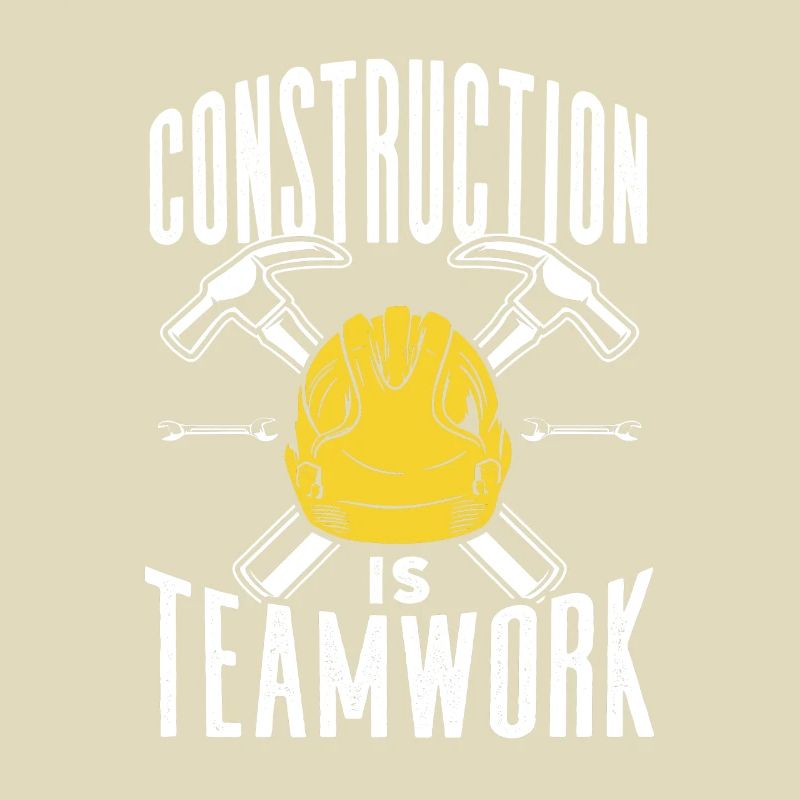 Construction work is teamwork Construction site Teamwork Construction