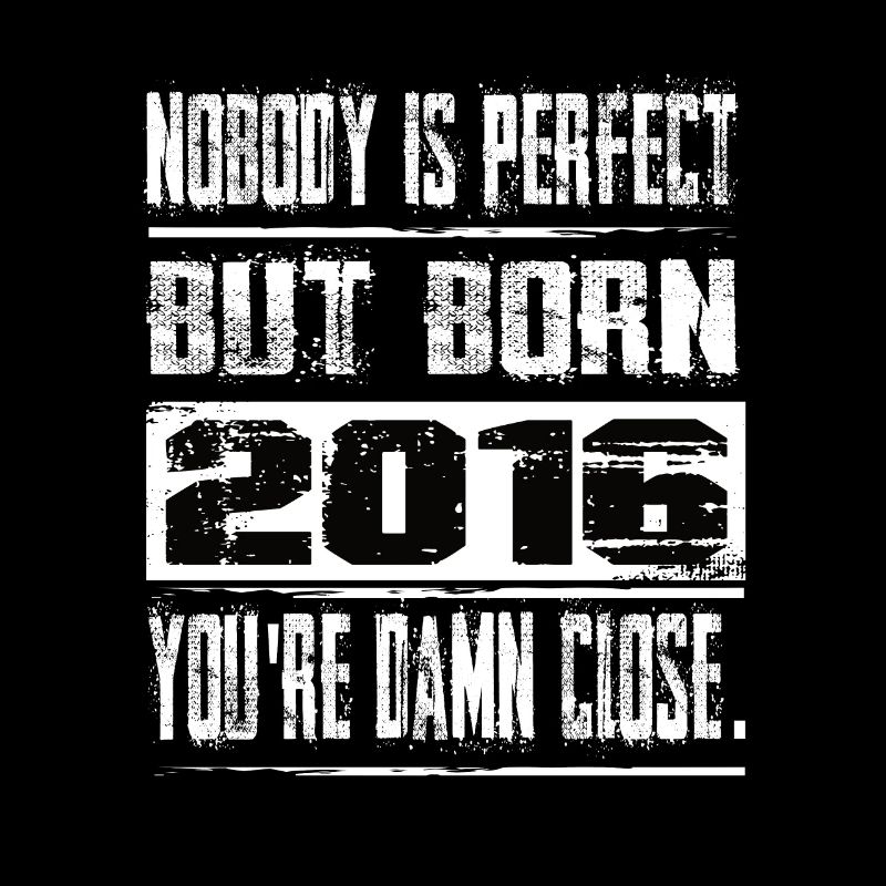 No one is perfect but born 2016 birthday