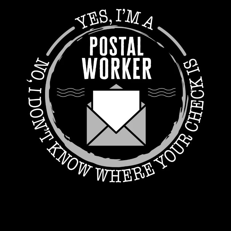 Mailman Shirt, No, I Don't Know Where Your Check
