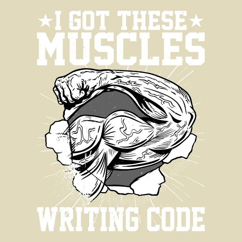 I Got These Muscles Writing Code 5