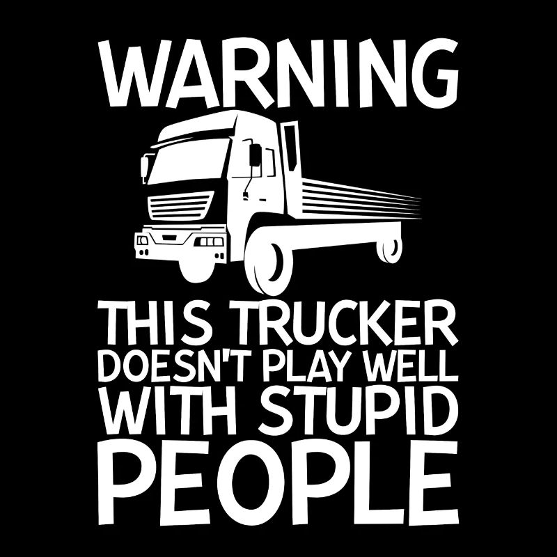 Warning This Trucker Doesn't Play Well 4
