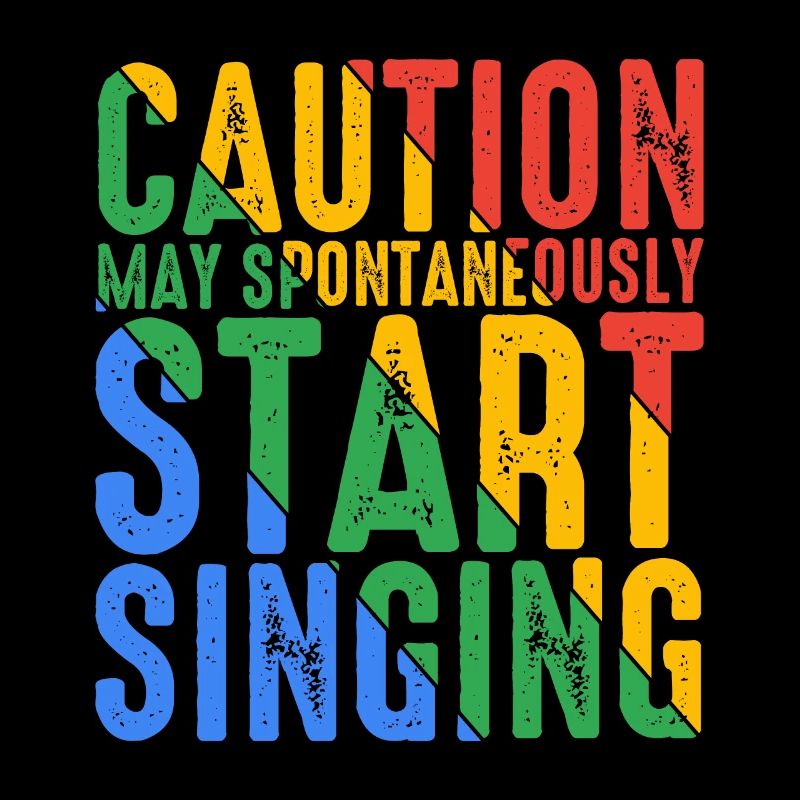 Caution, May Spontaneously Start Singing 6