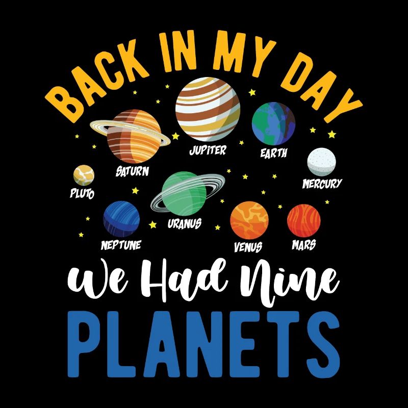 Funny Back In My Day We Had Nine Planets For Astro