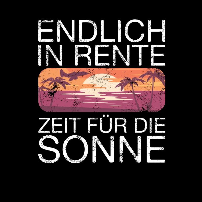 Endlich Rente Spruch