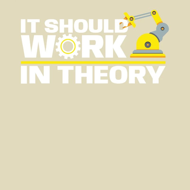 It Should Work In Theory For Robotic Enginners
