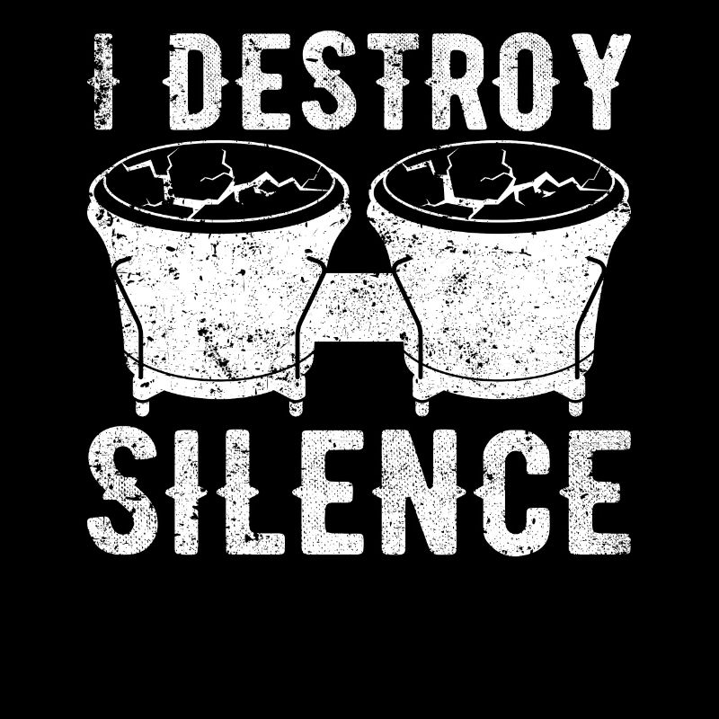 I Destroy Silence Conga Drums Conga Instrument Con