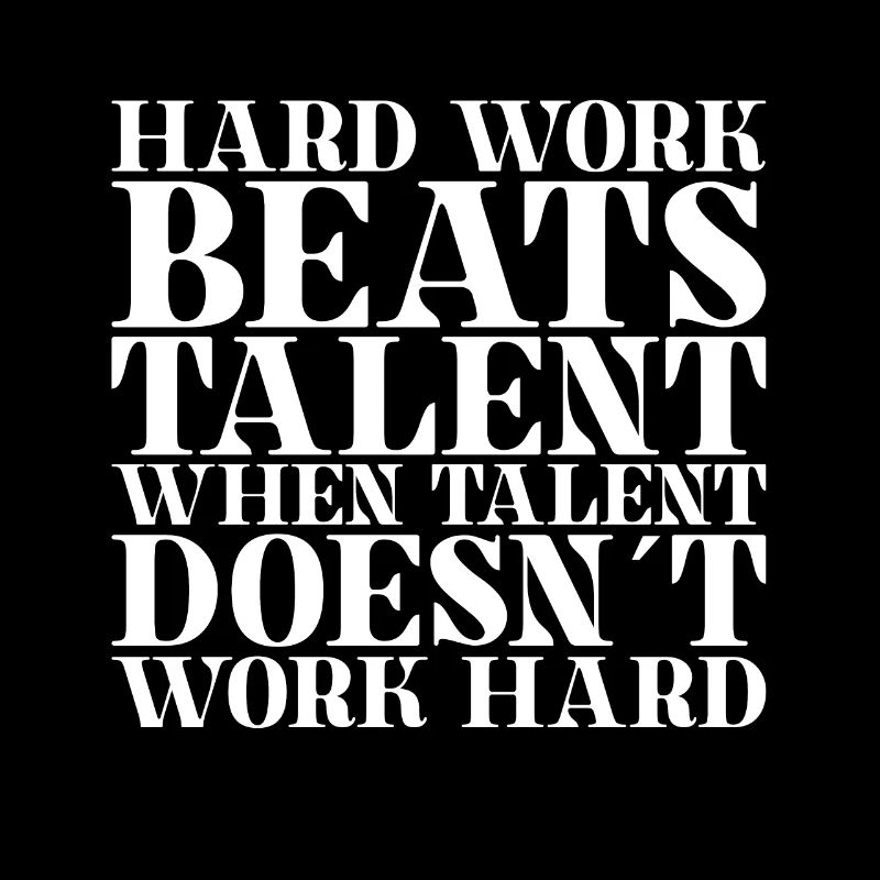 Hard work trumps talent when talent doesn't