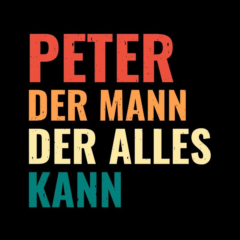 Peter Der Mann Der Alles Kann Vorname Peter