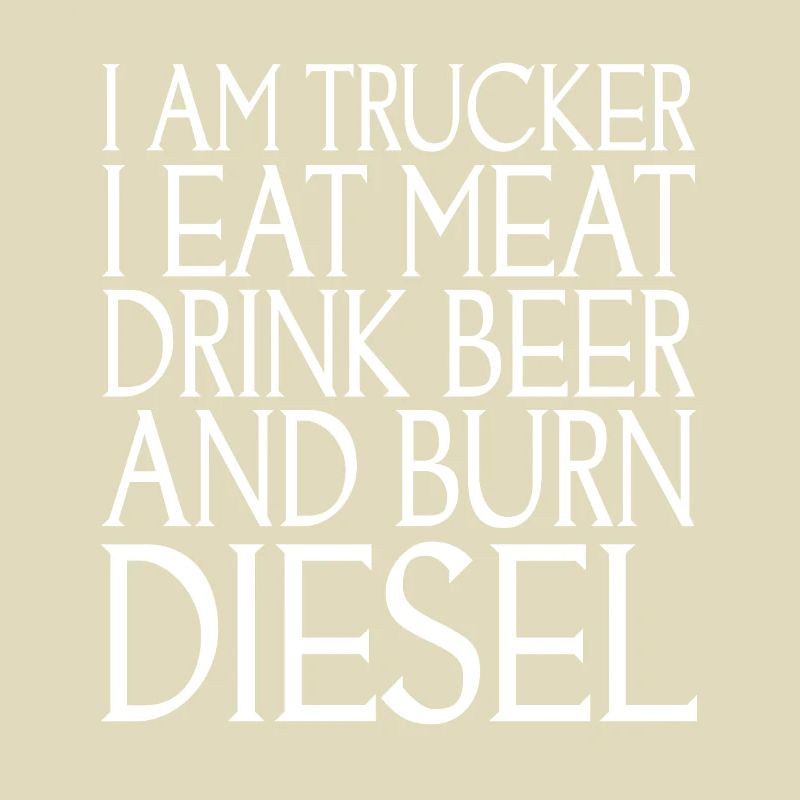 Ich Bin Trucker Ich Esse Fleisch Trinke Bier