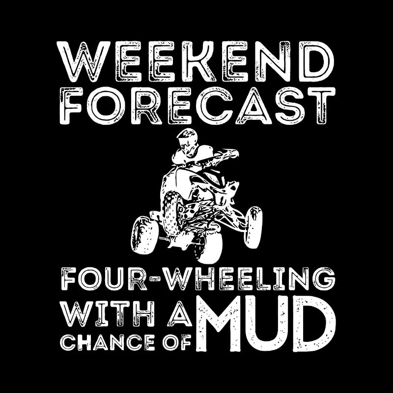 Weekend Forecast Four Wheeling Chance Of Mud