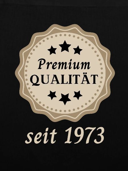 Premium Qualität seit 1973