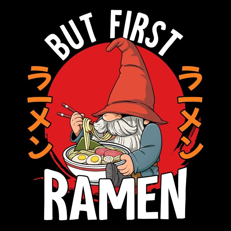 But First Ramen