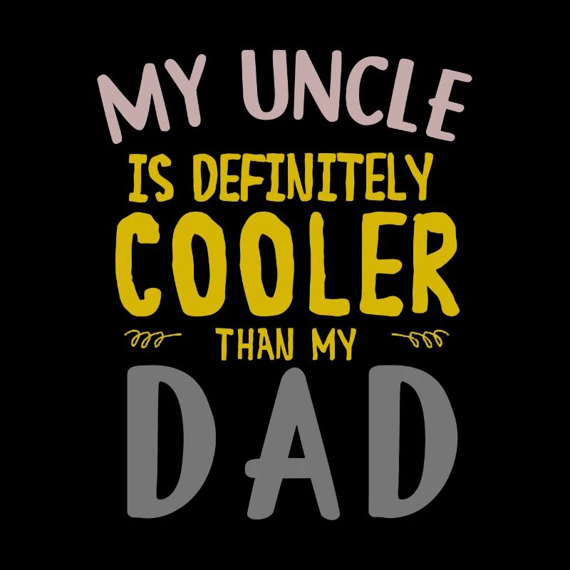 Mon oncle est définitivement plus cool que mon père génial