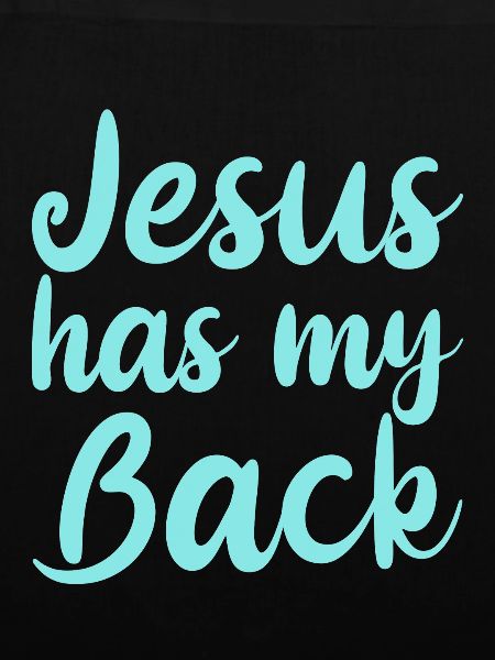 Jesus Has My Back 4
