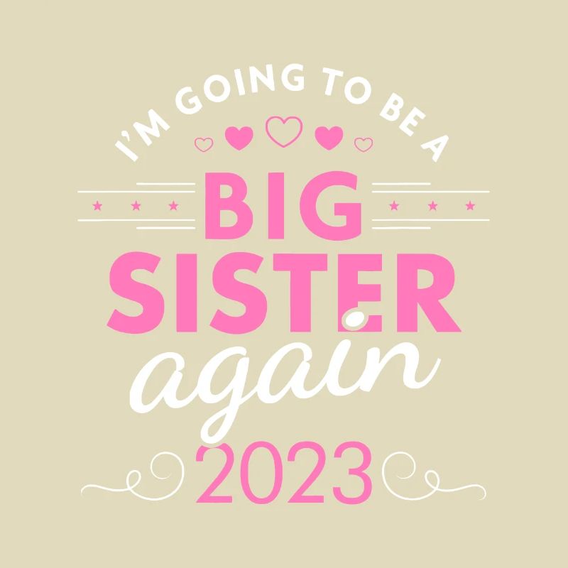 Ich werde 2023 wieder eine große Schwester sein