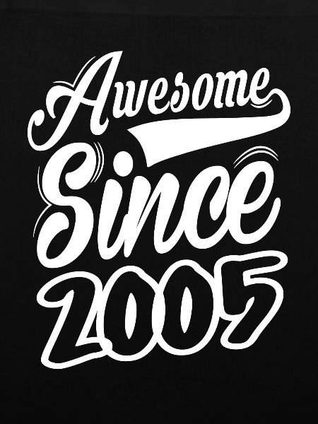 Awesome Since 2005