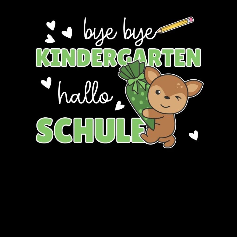 Bye bye Kindergarten Hello School Deer