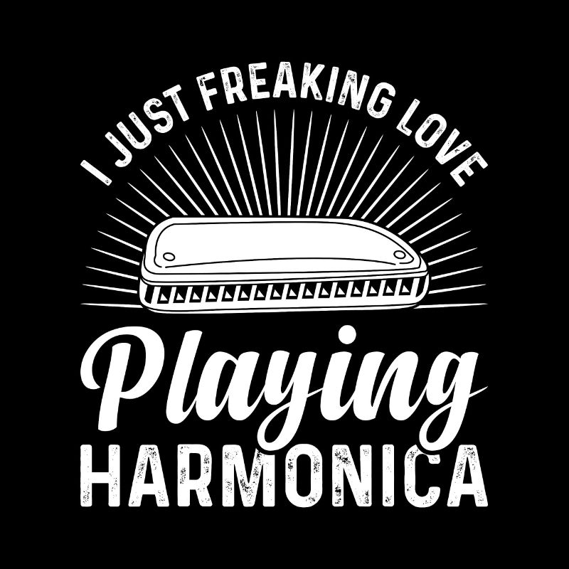 I Just Freaking Love Playing Harmonica Instruments