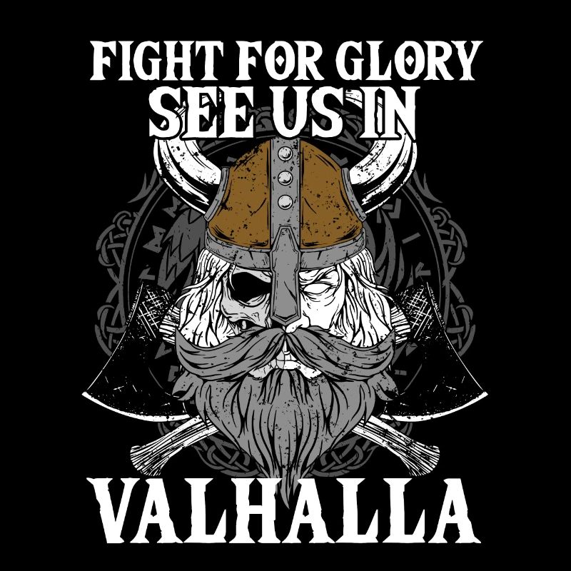 Fight For Glory See Us In Valhalla I Mythology