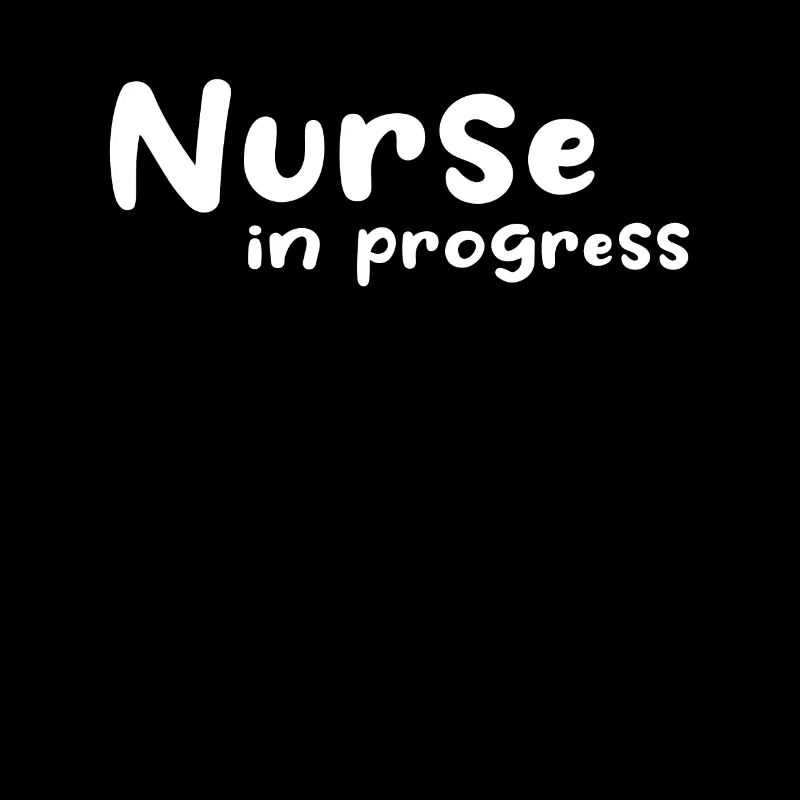 Nurse In Progress - Nursing Students