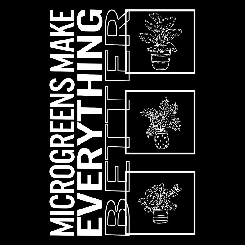 Microgreens Make Everything Better, Garden Plant