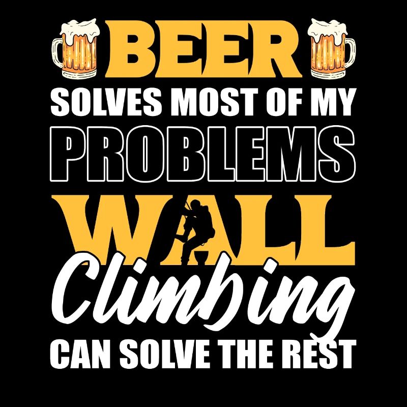 Beer Solves Most Of Problems Wall Climbing Solve