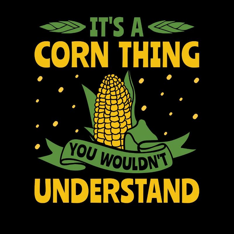 It's a Corn Thing - Corn Farmer Farmer